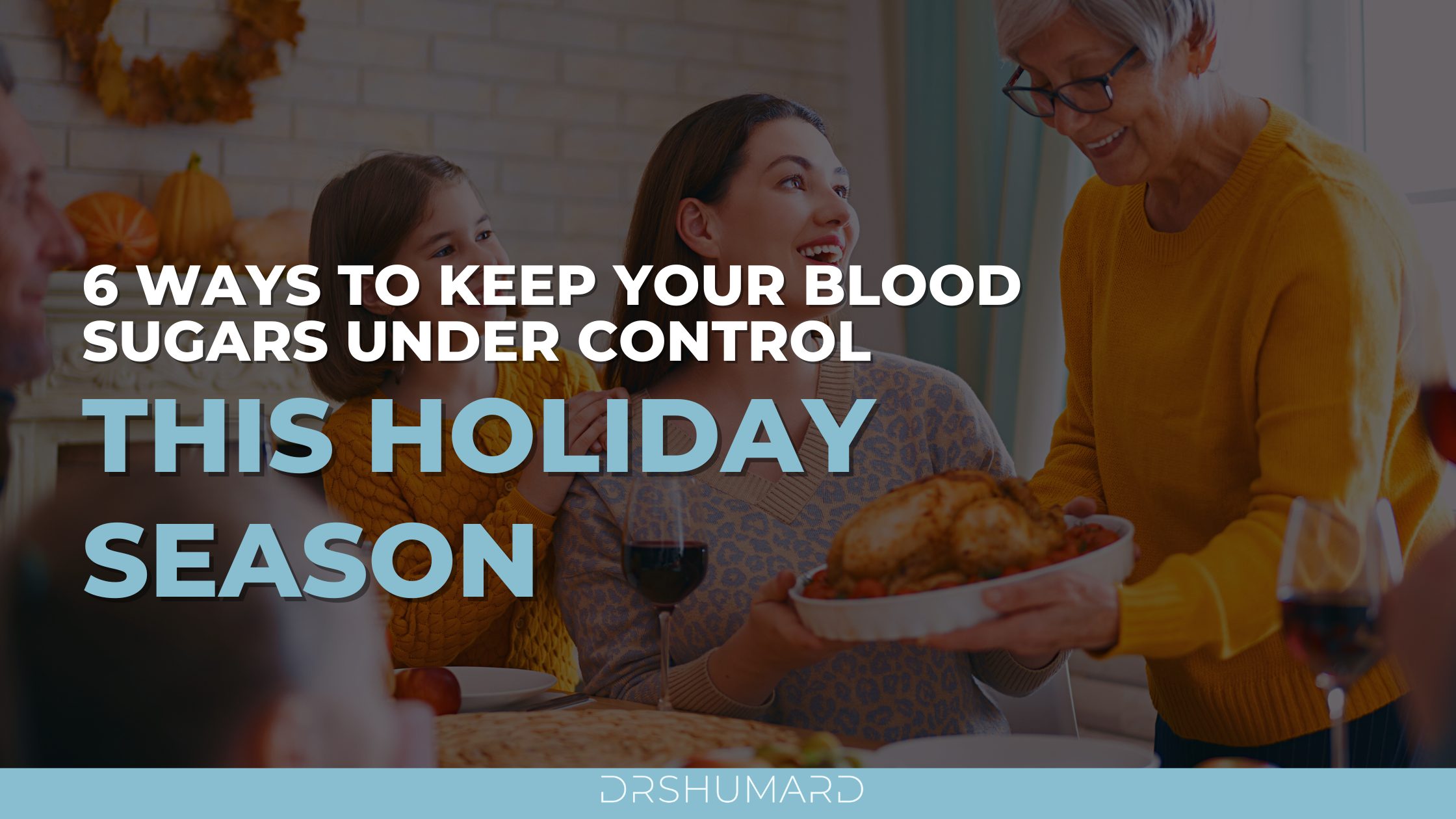 6-ways-to-keep-your-blood-sugars-under-control-this-holiday-season